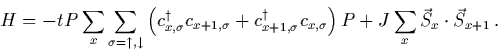 $H = -t P \sum_x \sum_{\sigma=\uparrow,\downarrow}
   (c^\dagger_{x,\sigma} c_{x+1,\sigma} + c^\dagger_{x+1,\sigma} c_{x,\sigma}) P
   + J \sum_{x} \vec{S}_x \cdot \vec{S}_{x+1} .$