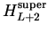 $H_{L+2}^{\rm super}$